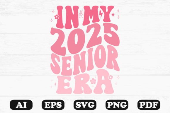 In My 2025 Senior Era Retro Wavy Svg Graphics
