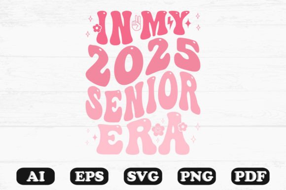 In My 2025 Senior Era Wavy SVG Graphics for Crafts