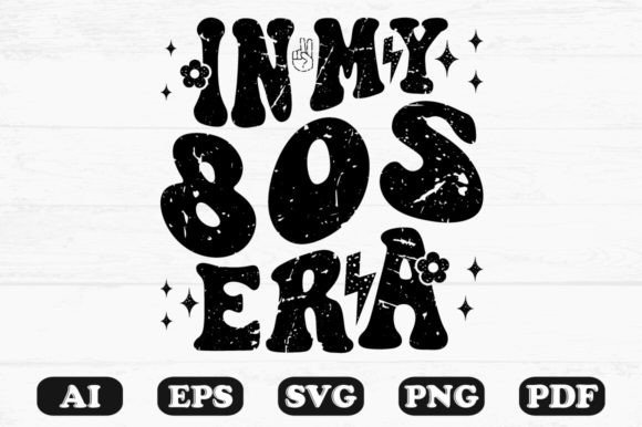 In My 80s Era Retro Wavy SVG: Graphics for Crafts