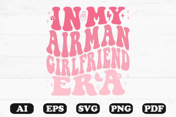 In My Airman Girlfriend Era Retro Wavy S Graphics