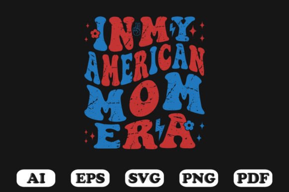 In My American Mom Era Retro Wavy SVG Graphics