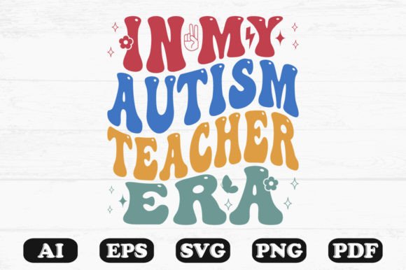 In My Autism Teacher Era Retro Wavy Svg: Graphics for Crafts