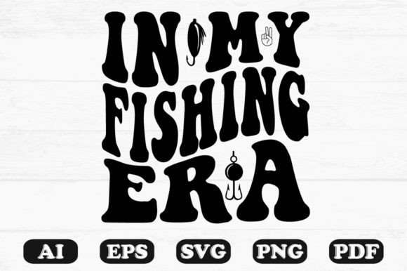 In My Fishing Era Retro Wavy SVG Graphics for Crafts