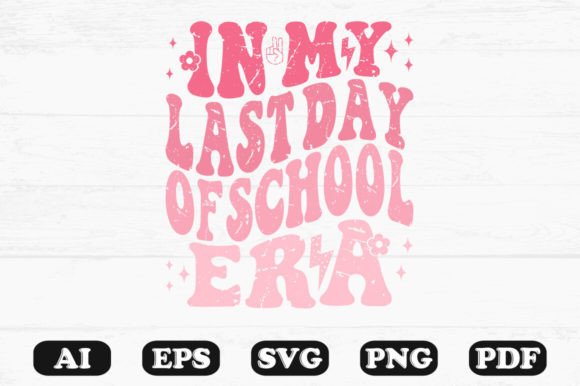 In My Last Day of School Era Retro Wavy Graphics