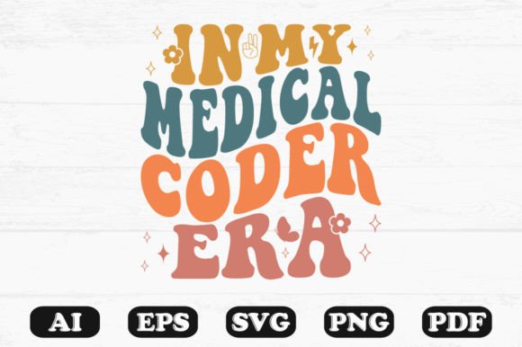 In My Medical Coder Era Retro Wavy SVG Graphics