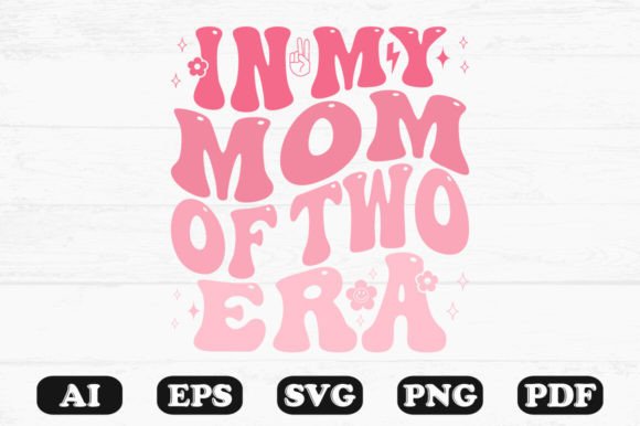 In My Mom of Two Era Retro Wavy SVG Graphics