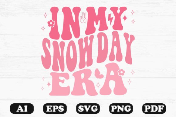 In My Snow Day Era Retro Wavy SVG — Graphics for Crafts