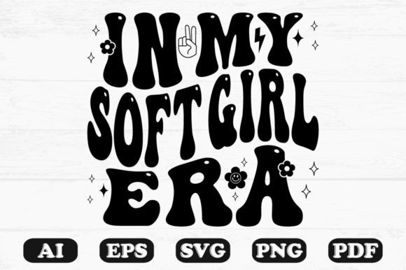 In My Soft Girl Era Retro Wavy SVG: Graphics for Crafts