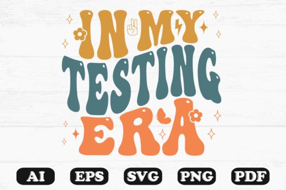 In My Testing Era Retro Wavy SVG: Graphics for Crafts