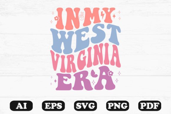 In My West Virginia Era Retro Wavy SVG